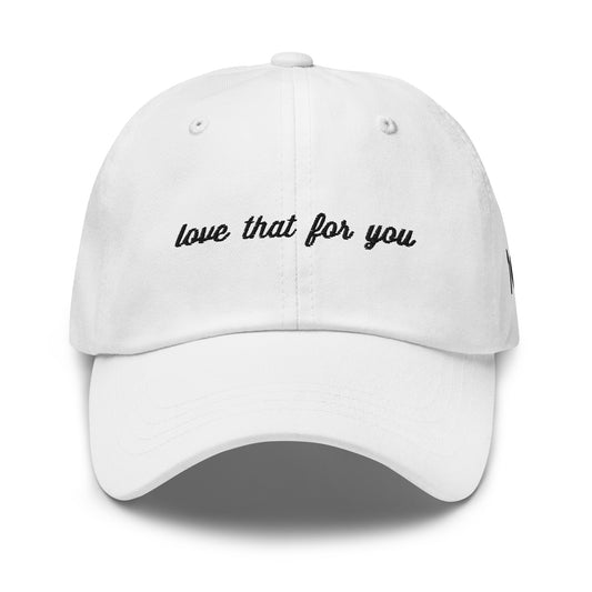 Love that for you hat