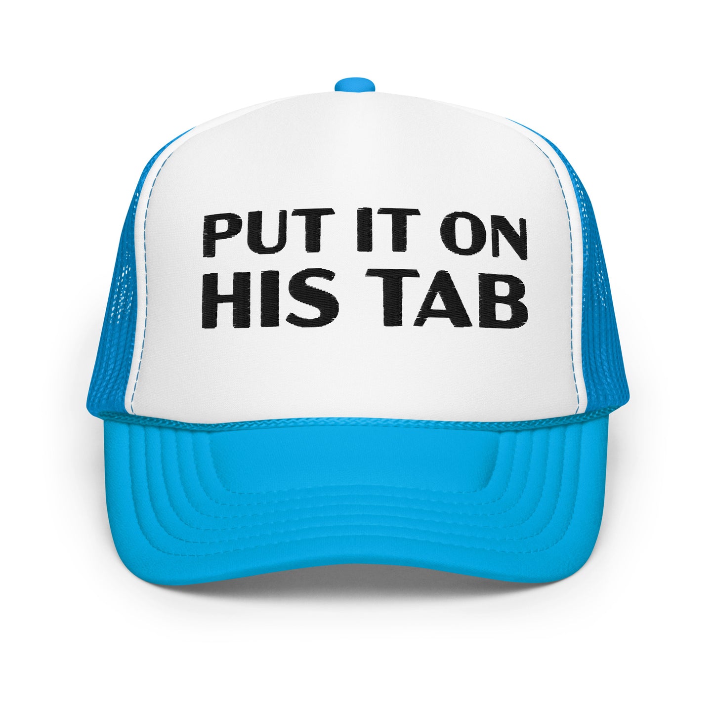 Put it on His Tab Trucker Hat