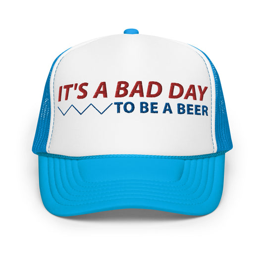 Bad Day to Be a Beer Trucker Hat