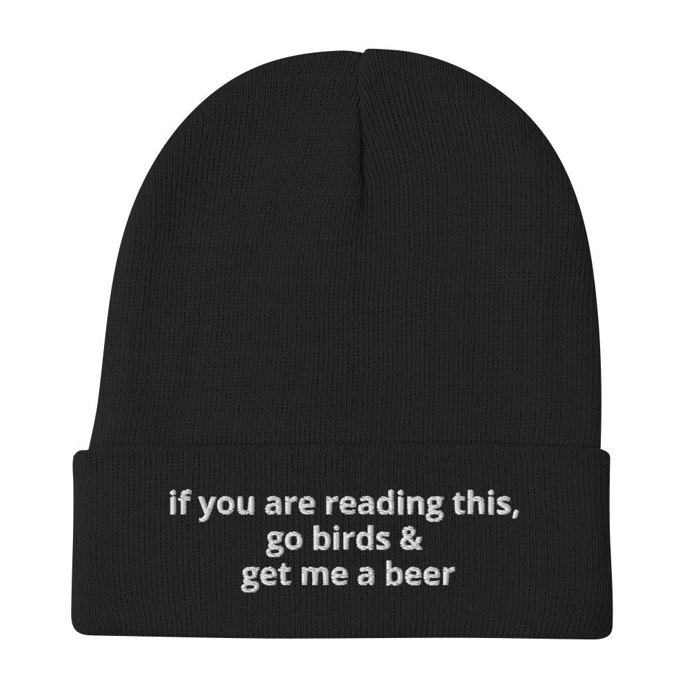 Go birds and get me a beer Beanie