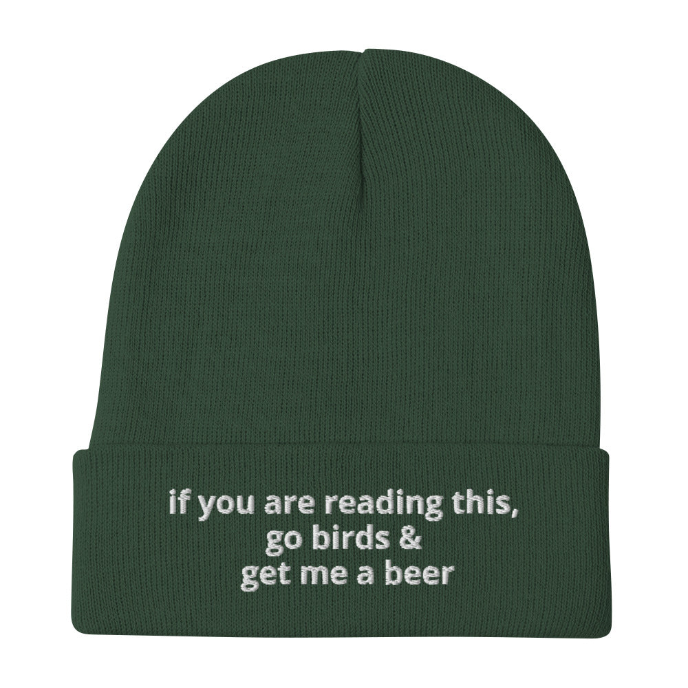 Go birds and get me a beer Beanie