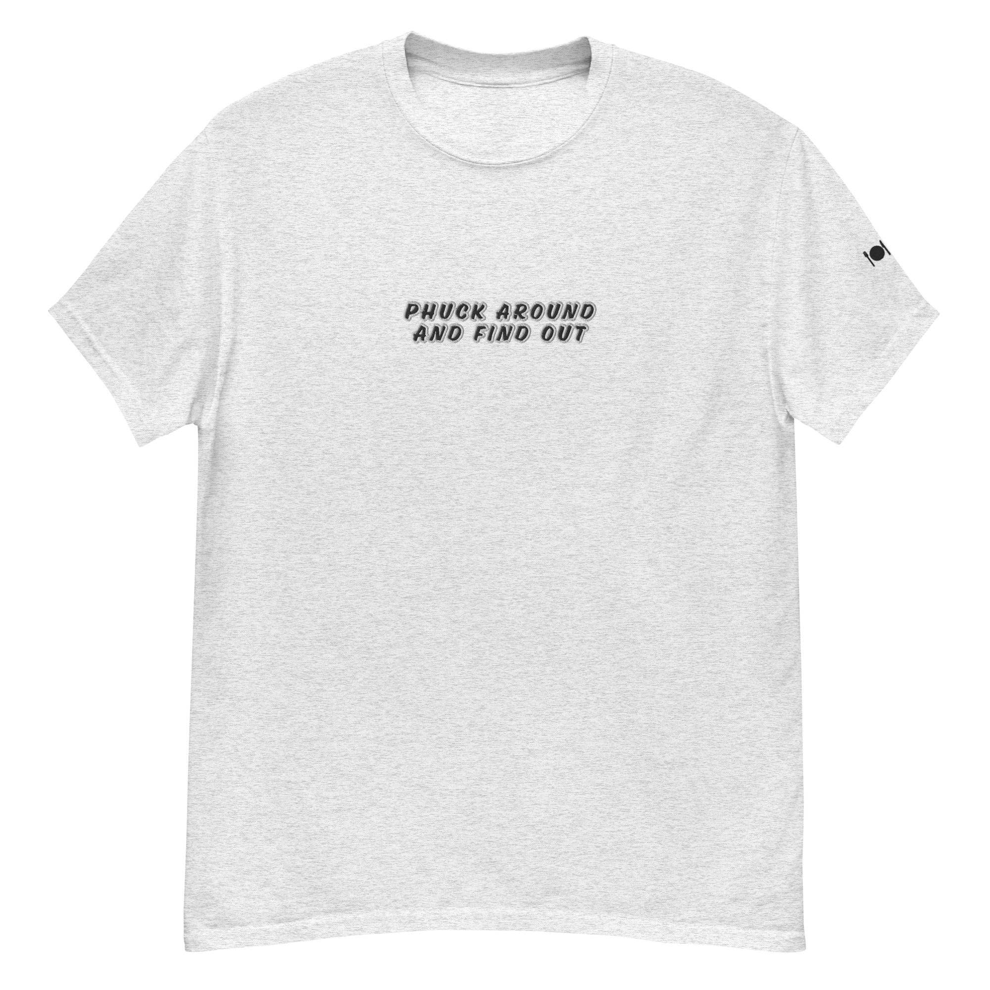 Phuck around and find out Shirt